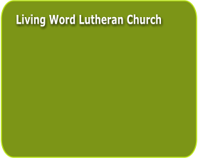 Living Word Lutheran Church